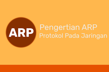 Pengertian ARP dan Cara Kerjanya