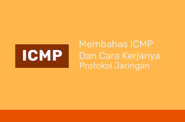 Pengertian ICMP Dan Cara Kerja