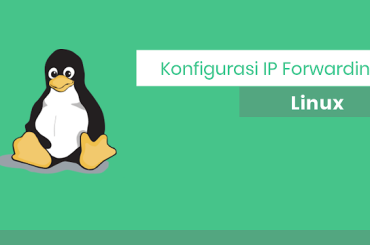 Konfigurasi IP Forwarding Linux