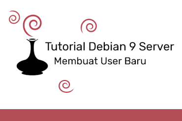 Cara Membuat atau Menambahkan User Debian 9