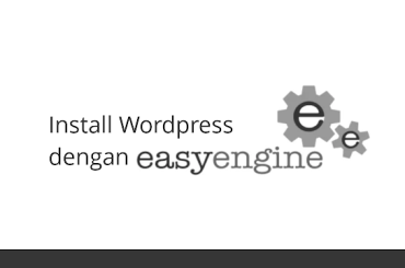 Cara Install WordPress di Easyengine
