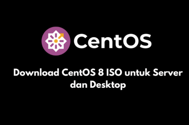Download CentOS 8 ISO untuk Server dan Desktop Download CentOS 8 ISO untuk Server dan Desktop
