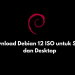 Download Debian 12 ISO untuk Server dan Desktop